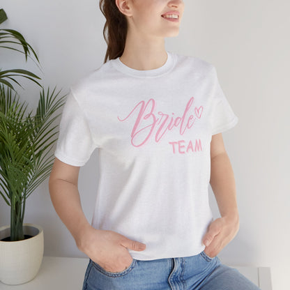 Bride Team Shirt Bridal Part T Shirt Jersey Short Sleeve Tee