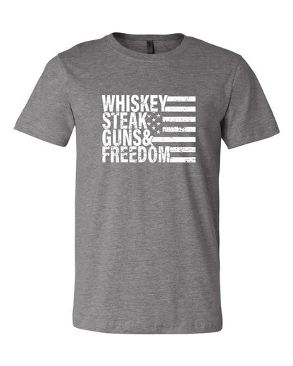 Whiskey Steak Guns & Freedom Tee Shirt