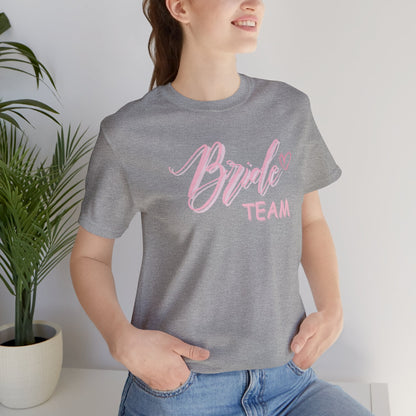 Bride Team Shirt Bridal Part T Shirt Jersey Short Sleeve Tee