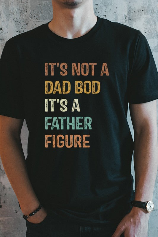 Fathers Day Not a Dad Bod Father Figure Stack Tee Shirt