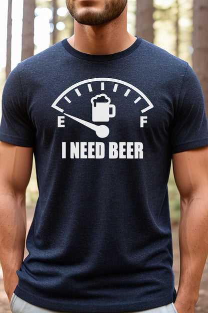 Father's Day Gifts I Need Beer Graphic Tee Shirt