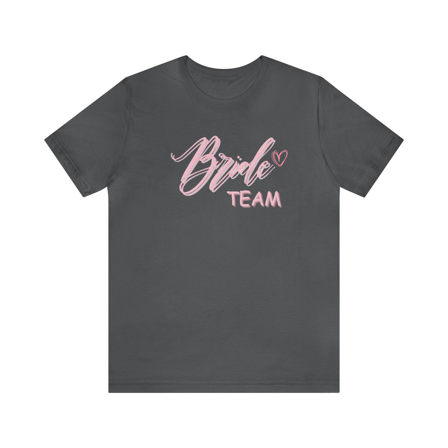 Bride Team Shirt Bridal Part T Shirt Jersey Short Sleeve Tee