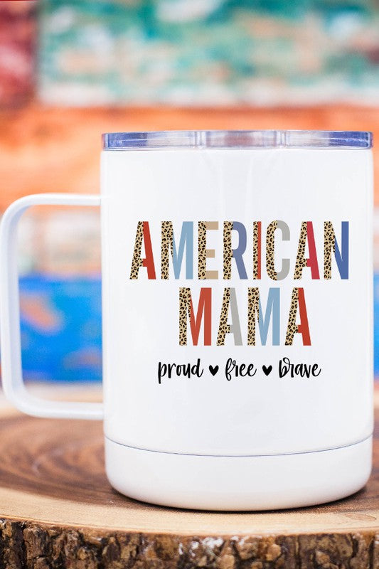 American Mama Proud Free Brave Travel Mug Stainless Steel