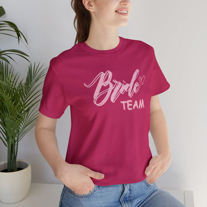 Bride Team Shirt Bridal Part T Shirt Jersey Short Sleeve Tee