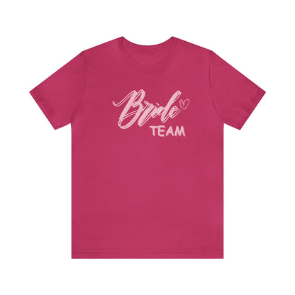 Bride Team Shirt Bridal Part T Shirt Jersey Short Sleeve Tee